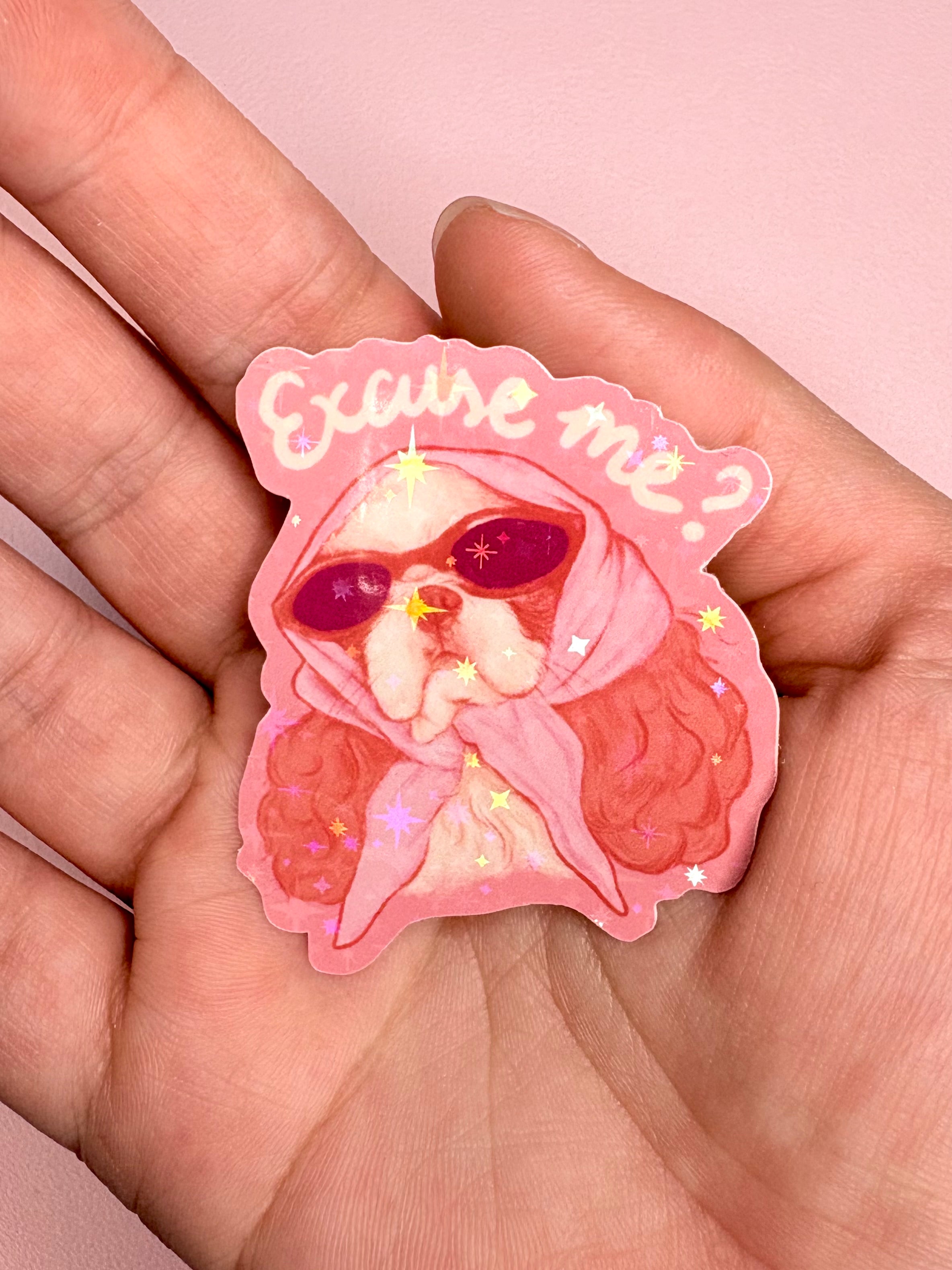 Excuse Me? Sticker